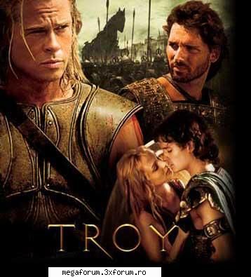 Filmul preferat - Filmul meu preferat este Troy - Forum Demonstrativ